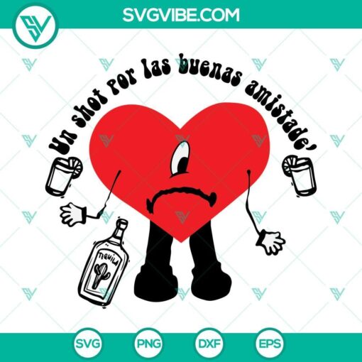 bad bunny svg un shot por las buenas amistades svg bad bunny heart svg 3 mockup