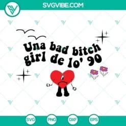 Musics, SVG Files, Bad Bunny SVG File, Una Bad Bitch Girl De Lo 90 SVG Images, 2