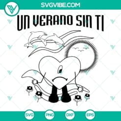 Musics, SVG Files, Bad Bunny Un Verano Sin Ti Svg, Sad Heart Tattoo Svg, 2