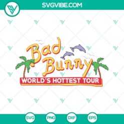 Musics, SVG Files, Bad Bunny World’s Hottest Tour SVG Images, Un Verano Sin 2