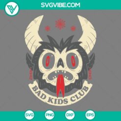 Bad Kids Club and Evil Santa digital SVG, PNG, EPS, DXF files for holiday crafts.