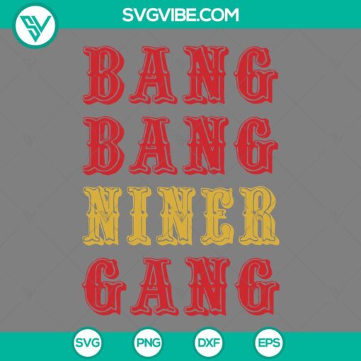 bang bang niner gang svg san francisco 49ers super bowl lviii svg png eps dxf file mockup