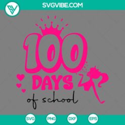 School, SVG Files, 100 Magical Days Of School SVG Files, 100th Day Of School 4