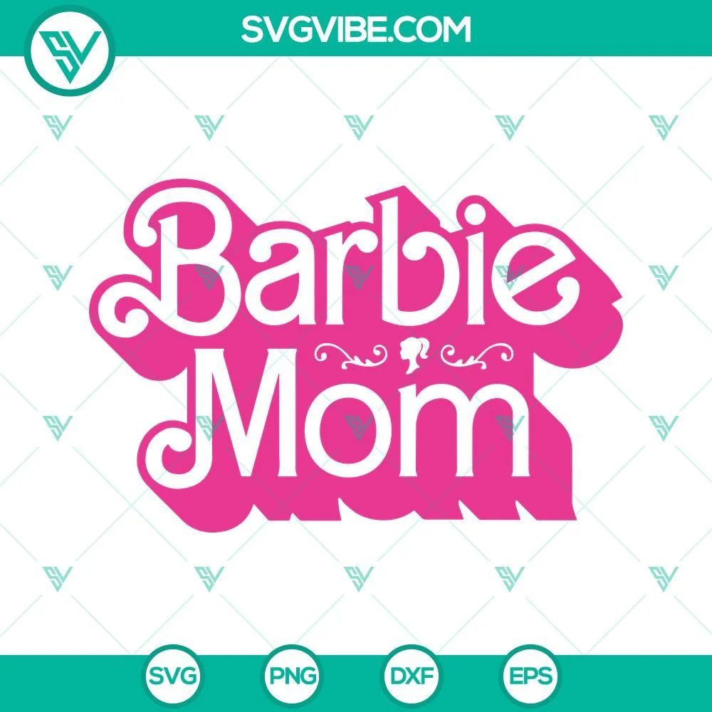 Movies, SVG Files, Barbie Mom SVG Files, Barbie Mama SVG Files, Pink Doll Mom 1