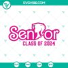 Barbie Senior 2024 SVG files bundle with Class of 2024 and Senior 2024 designs for crafting projects.