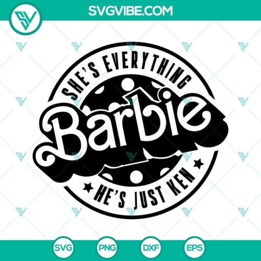 barbie she s everything he s just ken svg barbie and ken svg funny barbie saying svg cricut 1 mockup