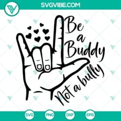 SVG Files, Unity Day, Be A Buddy Not A Bully SVG Images, Unity Day SVG File, 2