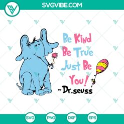 Be Kind Be True Just Be You Dr Seuss SVG File, Horton The Elephant SVG Image