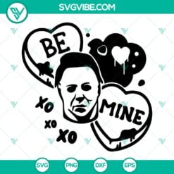 SVG Files, Valentine's Day, Be Mine Michael Myers SVG Files, Candy Heart SVG 2