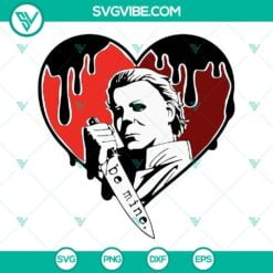 Movies, SVG Files, Valentine's Day, Be Mine Michael Myers SVG Image, Valentines 12