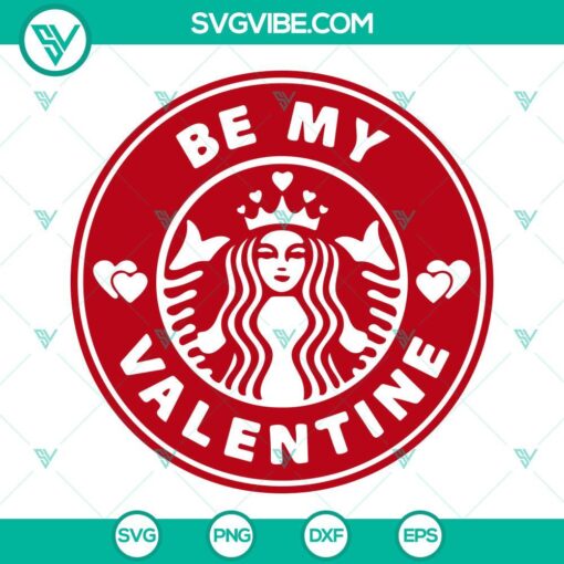 be my valentine svg bundle starbucks valentine svg venti cup decal svg valentine coffee svg png dxf eps 1 mockup