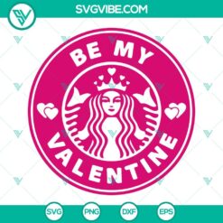 be my valentine svg bundle starbucks valentine svg venti cup decal svg valentine coffee svg png dxf eps 5 mockup