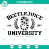 Beetlejuice Sandworm University SVG files with Halloween designs for download, featuring Tim Burton inspired characters.