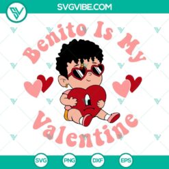 Benito Is My Valentine SVG File featuring Un San Valentin Sin Ti, Bad Bunny design for Valentine's Day celebration.