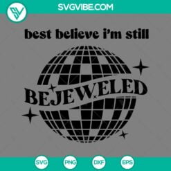 Musics, SVG Files, Best Believe I’m Still Bejeweled SVG Files, Taylor Swift 2