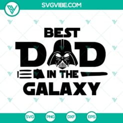 Fathers Day, Movies, SVG Files, Best Dad In The Galaxy Darth Vader SVG Download 2