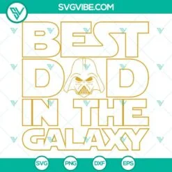 Fathers Day, SVG Files, Best Dad In The Galaxy SVG Download, Dad SVG Image, 3