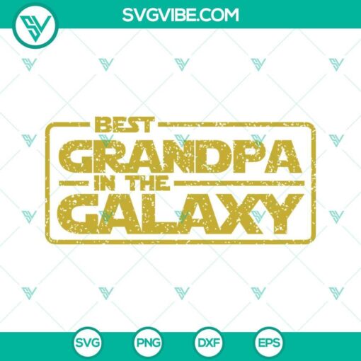 best grandpa in the galaxy svg grandpa svg father s day star wars svg best grandpa svg grandpa shirt gift svg 5 mockup