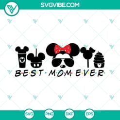 Disney, Mom, Mothers Day, SVG Files, Best Mom Ever Svg, Disney Mom Svg, Mothers 14