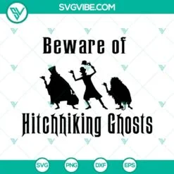 Disney, Halloween, SVG Files, Beware Of Hitchhiking Ghosts SVG Image, Haunted 2