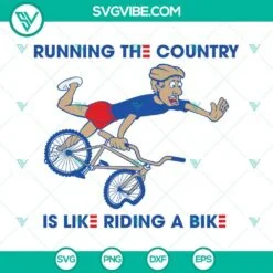 American, SVG Files, Running The Country Is Like Riding A Bike SVG File, Joe 4