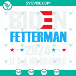 American, SVG Files, Biden Fetterman 2024 It’s A No Brainer SVG Files, 13