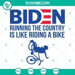 American, SVG Files, Biden SVG File, Running The Country Is Like Riding A Bike 6