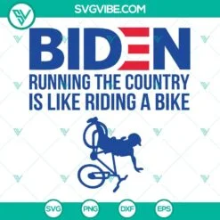 American, SVG Files, Biden SVG File, Running The Country Is Like Riding A Bike 2