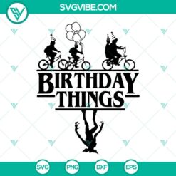 Birthday Things SVG Images, Stranger Things Birthday SVG Image PNG DXF EPS