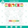 Black Americans to the Freedom Cause of Human SVG Download features a powerful design celebrating Black History, ideal for digital projects.