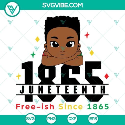 black boy juneteenth free ish since 1865 svg afro boy juneteenth 1865 svg png dxf eps 6 mockup