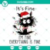 Funny black cat SVG file design with text "It's Fine I'm Fine Everything Is Fine". Perfect for cat lovers and humor enthusiasts.