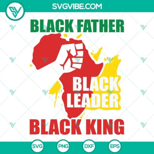 black father black leader black king svg african american dad svg juneteenth father s day svg png dxf eps cricut 3 mockup