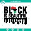 Black Is Beautiful, Africa Map SVG files for Black History Month. Download diverse cultural designs for crafting projects.