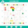 Black Teacher Magic SVG Files with Afro Pride Teachers and Black History themed designs for digital downloads.