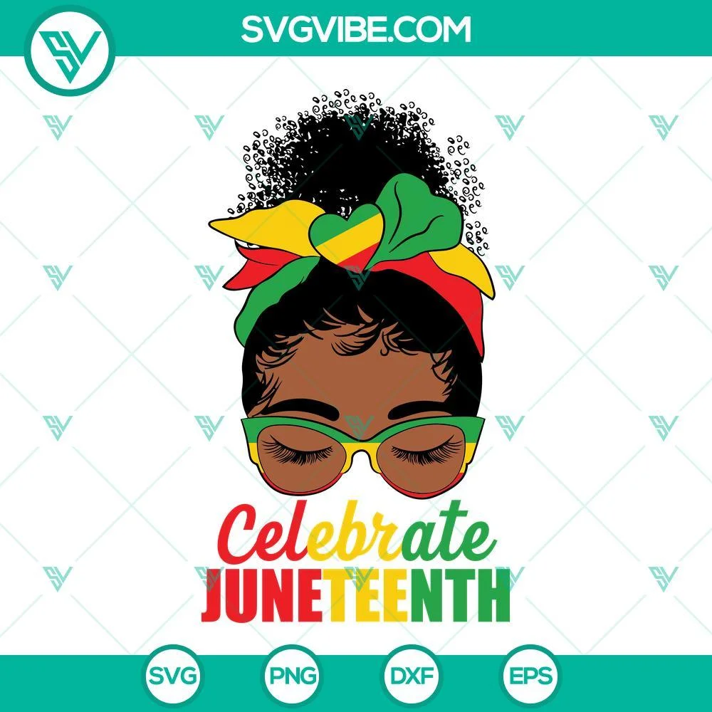 Juneteenth, SVG Files, Black Women Messy Bun Juneteenth SVG Download, Celebrate 1