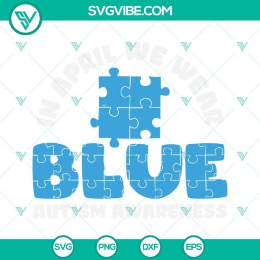 blue autism awareness puzzle piece svg in april we wear blue svg autism awareness svg autism svg cricut silhouette 3 mockup