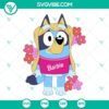 Bluey Barbie themed SVG files for Cricut, including PNG, DXF, EPS formats.