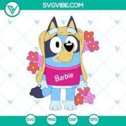 Bluey Barbie themed SVG files for Cricut, including PNG, DXF, EPS formats.