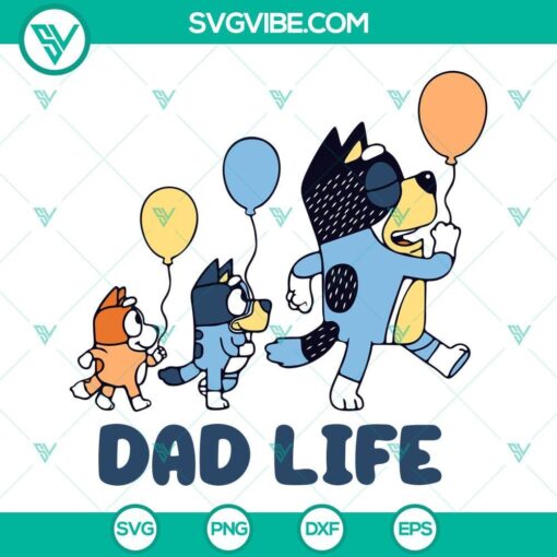 bluey dad life svg bandit heeler bluey and bingo svg png dxf eps cricut 6 mockup