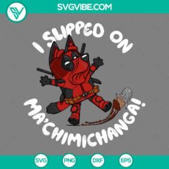 Cartoons, SVG Files, Bluey Deadpool I slipped on Maâ€™chimichanga SVG 2