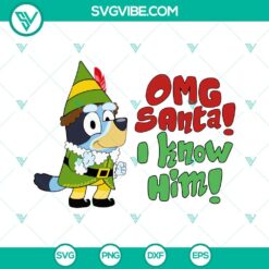 Christmas, Disney, SVG Files, Bluey Elf Omg Santa I Know Him SVG Download, 2