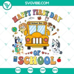 Disney, School, SVG Files, Bluey Happy First Day Of School SVG Images, School 2