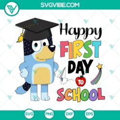 Disney, School, SVG Files, Happy First Day Of School Bluey SVG Images, Bluey 3