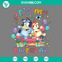 Birthday, Cartoons, SVG Files, Bluey It’s My Birthday SVG File, Bluey and 7