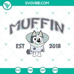 Bluey Muffin themed SVG images bundle with Muffin Est 2018 and Muffin Heeler designs. Perfect for digital crafting projects.