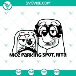 Disney, SVG Files, Bluey Nice Parking Spot Rita SVG Files, Here Come The 2