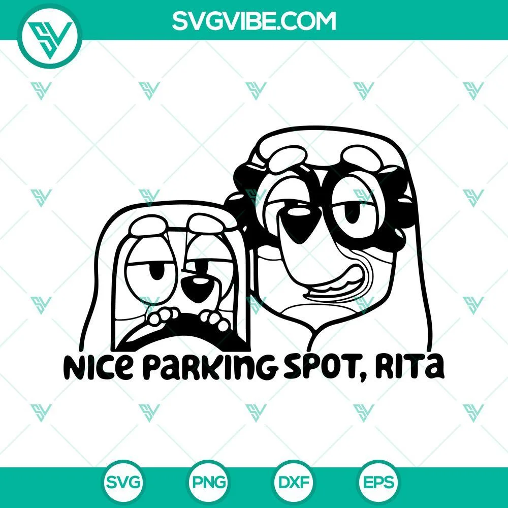 Disney, SVG Files, Bluey Nice Parking Spot Rita SVG Files, Here Come The 1