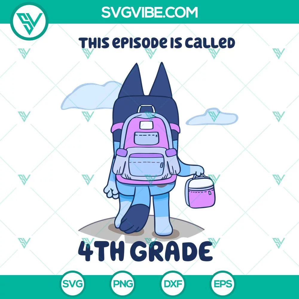 Disney, School, SVG Files, Bluey This Episode Is Called 4th Grade SVG Image, 1