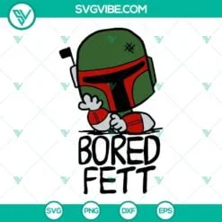 Movies, SVG Files, Boba Fett SVG Images, Bored Fett SVG Images, Funny Star Wars 2